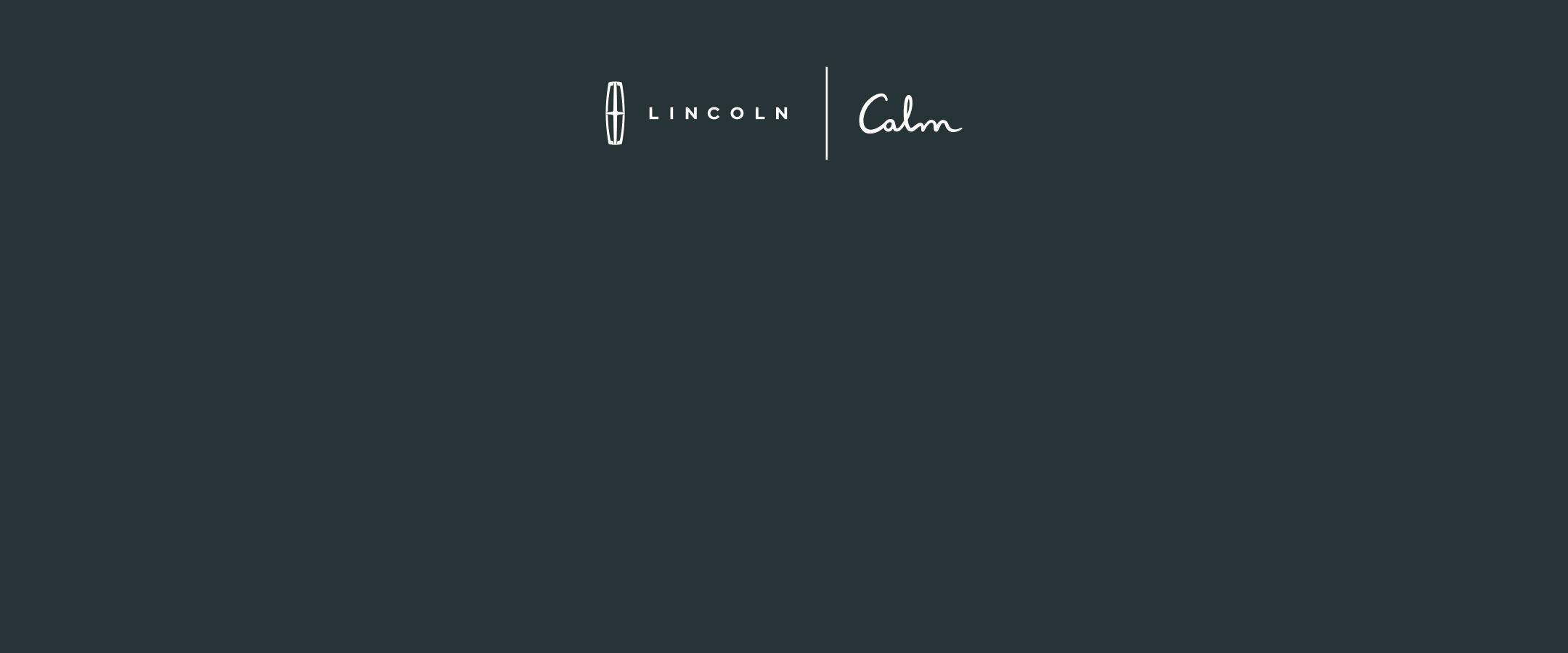 Lincoln | Calm
