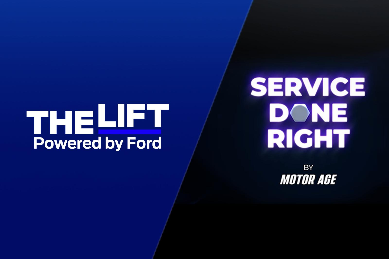 The Lift powered by Ford and Service Done Right by Motor Age logos