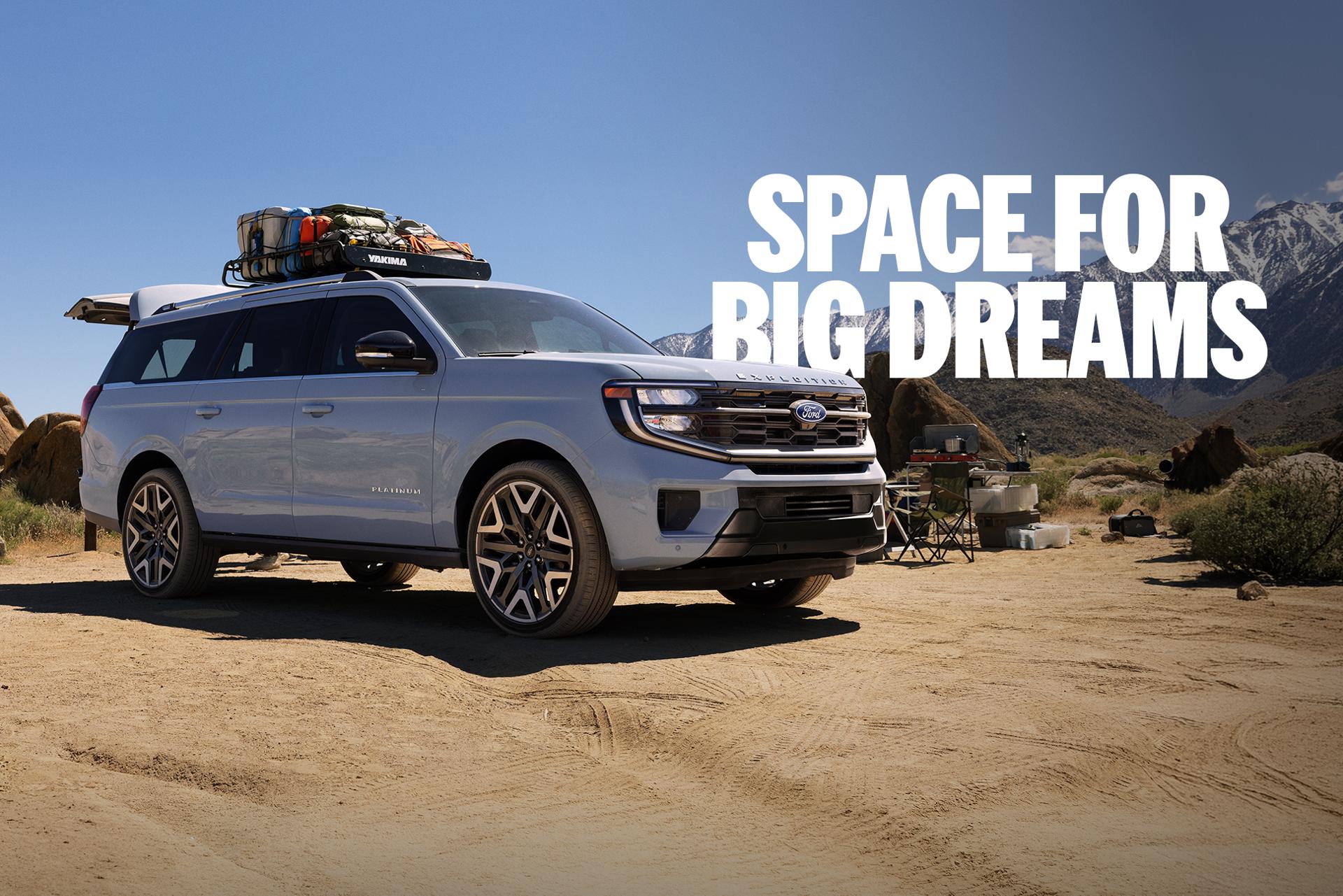 A 2027 Ford Expedition® SUV parked near a desert campsite, with the caption "Space for Big Dreams"